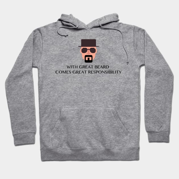 WITH GREAT BEARD COMES GREAT RESPONSIBILITY Funny Quote Hoodie by skstring